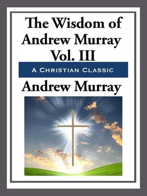 cover image of The Wisdom of Andrew Murray Volume III